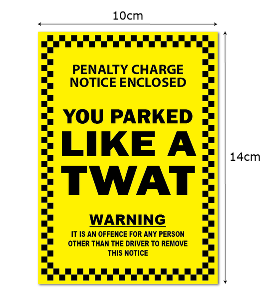 Parked Like A TWAT Stickers (6 Pack) X Large